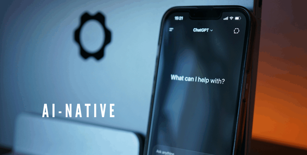 why-being-ai-native-is-your-next-best-strategic-move
